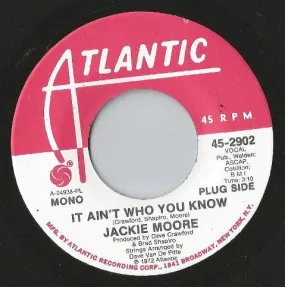 Jackie Moore - It Ain't Who You Know (7", Single, Promo) (VG )